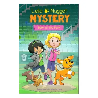 "Leila & Nugget Mystery: Bark at the Park Volume 3" - "" ("Brady Dustin")(Pevná vazba)