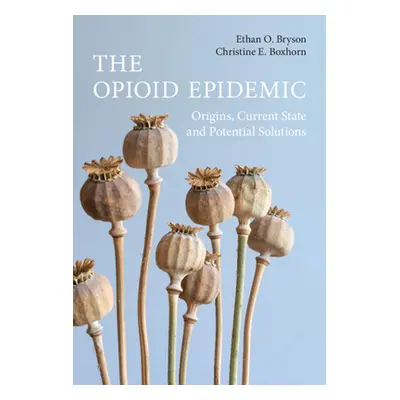 "The Opioid Epidemic: Origins, Current State and Potential Solutions" - "" ("Bryson Ethan O.")(P