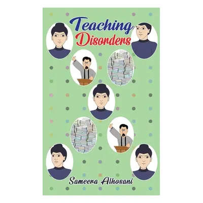 "Teaching Disorders" - "" ("Alhosani Sameera")(Paperback)