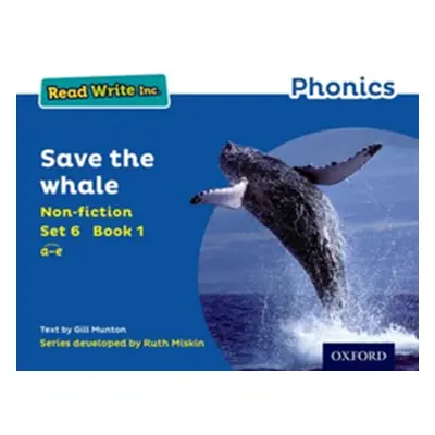 "Read Write Inc. Phonics: Blue Set 6 Non-fiction 1 Save the Whale" - "" ("Munton Gill")(Paperbac