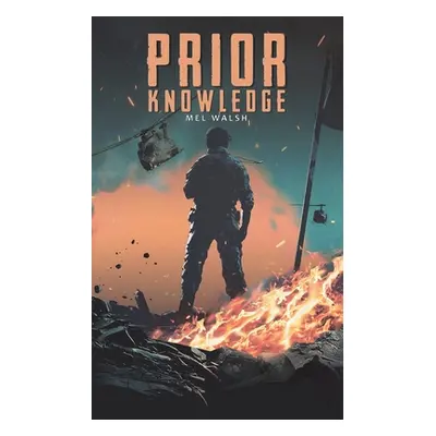 "Prior Knowledge" - "" ("Walsh Mel")(Paperback)