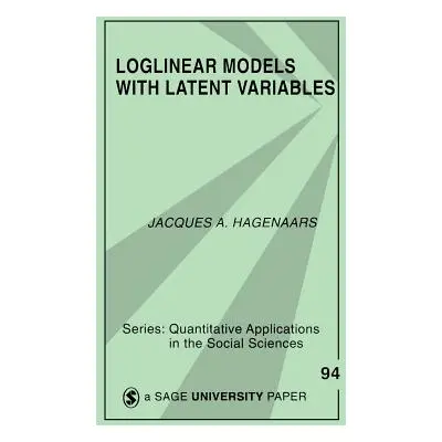 "Loglinear Models with Latent Variables" - "" ("Hagenaars Jacques A. P.")(Paperback)