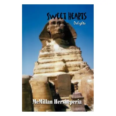 "Sweet Hearts: Delights" - "" ("Hersheperia McMillan")(Paperback)