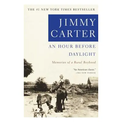 "An Hour Before Daylight: Memoirs of a Rural Boyhood" - "" ("Carter Jimmy")(Paperback)