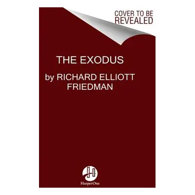 "The Exodus" - "" ("Friedman Richard Elliott")(Paperback)