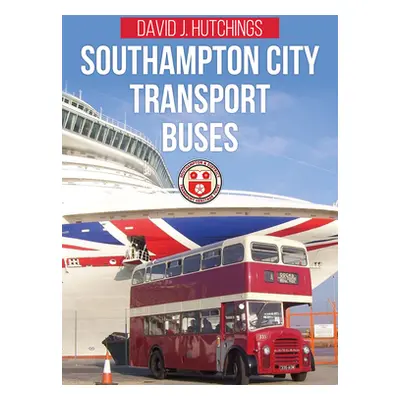 "Southampton City Transport Buses" - "" ("Hutchings David J.")(Paperback)