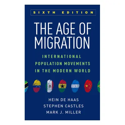 "The Age of Migration: International Population Movements in the Modern World" - "" ("de Haas He