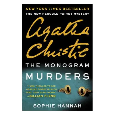 "The Monogram Murders: A New Hercule Poirot Mystery" - "" ("Hannah Sophie")(Paperback)