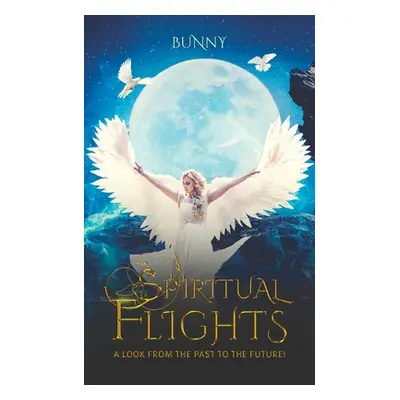 "Spiritual Flights" - "" ("Bunny")(Paperback)