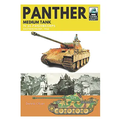 "Panther Medium Tank: IV. Ss-Panzerkorps Eastern Front, 1944" - "" ("Oliver Dennis")(Paperback)