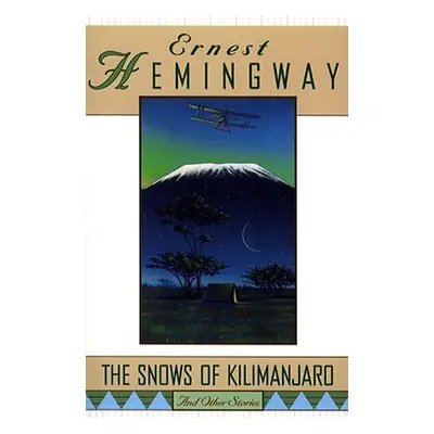 "The Snows of Kilimanjaro and Other Stories" - "" ("Hemingway Ernest")(Paperback)