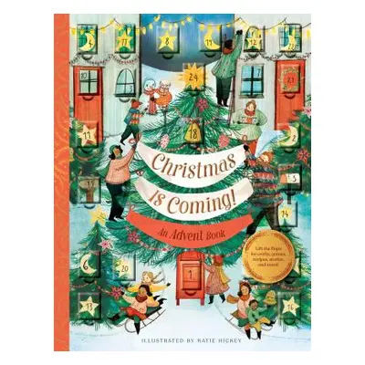 "Christmas Is Coming!: An Advent Book" - "" ("Chronicle Books")(Pevná vazba)