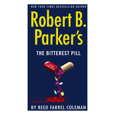 "Robert B. Parker's the Bitterest Pill" - "" ("Coleman Reed Farrel")(Mass Market Paperbound)