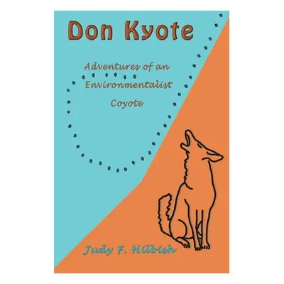 "Don Kyote" - "" ("Hilbish Judy F.")(Paperback)