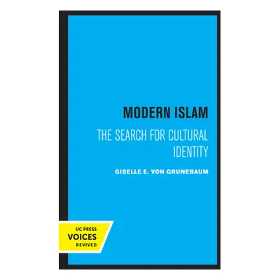 "Modern Islam: The Search for Cultural Identity" - "" ("Von Grunebaum G. E.")(Paperback)