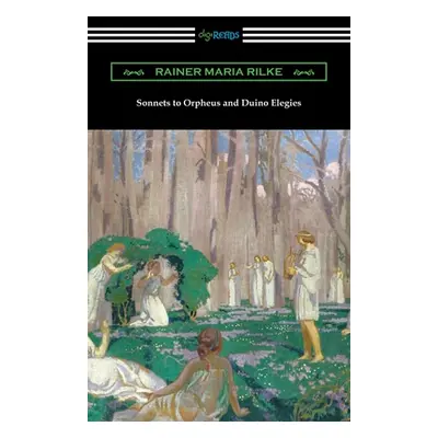 "Sonnets to Orpheus and Duino Elegies" - "" ("Rilke Rainer Maria")(Paperback)