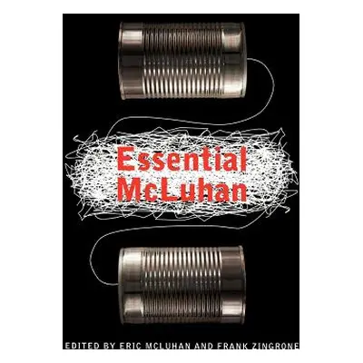 "The Essential McLuhan" - "" ("McLuhan Marshall")(Paperback)