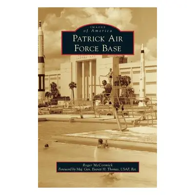 "Patrick Air Force Base" - "" ("McCormick Roger")(Pevná vazba)