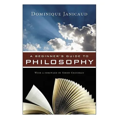 "A Beginner's Guide to Philosophy" - "" ("Janicaud Dominique")(Paperback)