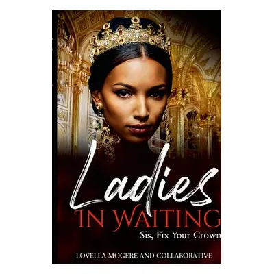 "Ladies In Waiting" - "" ("Williams Varenda")(Paperback)