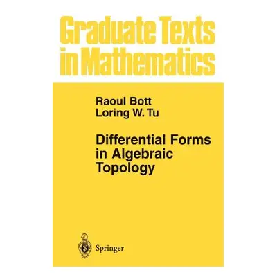 "Differential Forms in Algebraic Topology" - "" ("Bott Raoul")(Paperback)