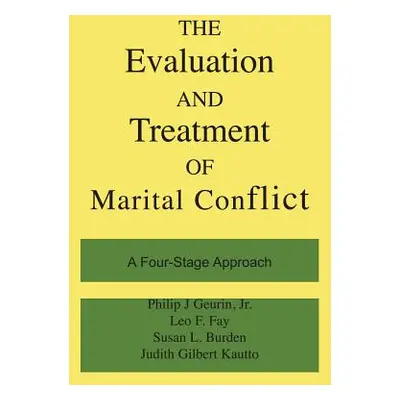 "The Evaluation and Treatment of Marital Conflict" - "" ("Guerin Philip J.")(Pevná vazba)