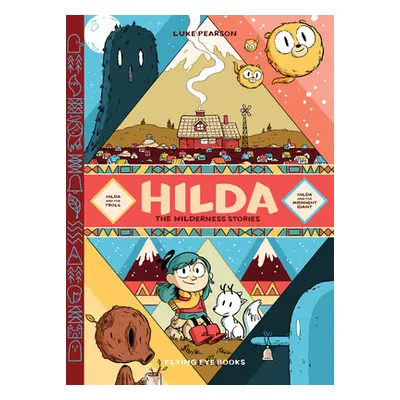 "Hilda: The Wilderness Stories: Hilda & the Troll /Hilda & the Midnight Giant" - "" ("Pearson Lu