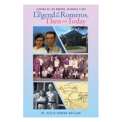 "Leyenda de Los Romero, entonces y hoy The Legend of the Romeros, Then and Today" - "" ("Romero-