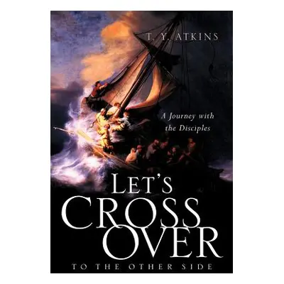 "Let's Cross Over to the Other Side" - "" ("Atkins T. y.")(Paperback)