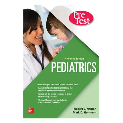 "Pediatrics Pretest Self-Assessment and Review, Fifteenth Edition" - "" ("Hormann Mark")(Paperba