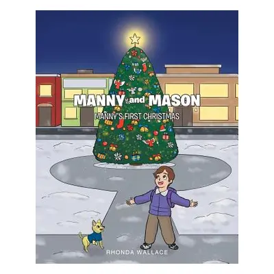 "Manny and Mason: Manny's First Christmas" - "" ("Wallace Rhonda")(Paperback)