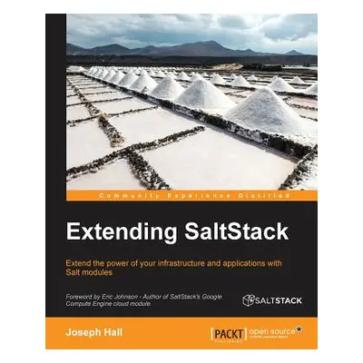 "Extending SaltStack" - "" ("Hall Joseph")(Paperback)