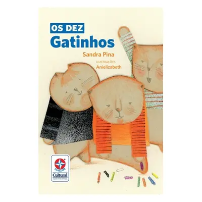 "Os dez gatinhos" - "" ("Pina Sandra")(Paperback)