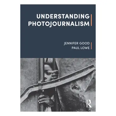 "Understanding Photojournalism" - "" ("Good Jennifer")(Paperback)