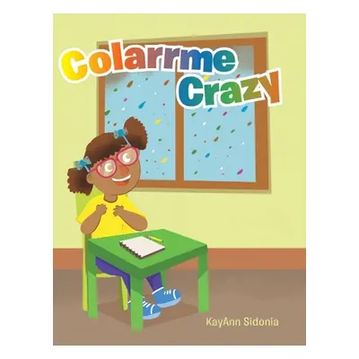 "Colarrme Crazy" - "" ("Sidonia Kayann")(Pevná vazba)