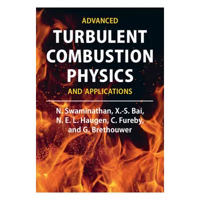 "Advanced Turbulent Combustion Physics and Applications" - "" ("Swaminathan N.")(Pevná vazba)