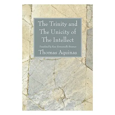 "The Trinity and The Unicity of The Intellect" - "" ("Aquinas Thomas")(Paperback)