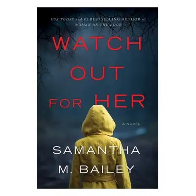 "Watch Out for Her" - "" ("Bailey Samantha M.")(Paperback)