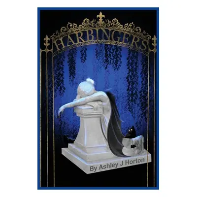 "Harbingers: A Gay Death Love Story" - "" ("Horton Ashley J.")(Paperback)