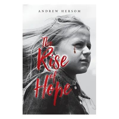 "The Rise of Hope" - "" ("Hersom Andrew")(Paperback)