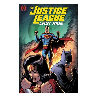 "Justice League: Last Ride" - "" ("Zdarsky Chip")(Paperback)