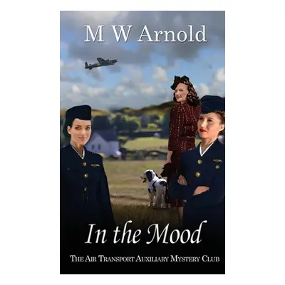 "In the Mood" - "" ("Arnold M. W.")(Paperback)