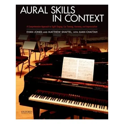 "Aural Skills in Context: A Comprehensive Approach to Sight Singing, Ear Training, Keyboard Harm