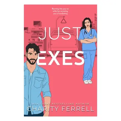 "Just Exes" - "" ("Ferrell Charity")(Paperback)