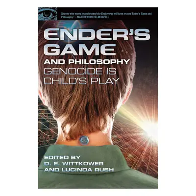 "Ender's Game and Philosophy: Genocide Is Child's Play" - "" ("Wittkower D. E.")(Paperback)