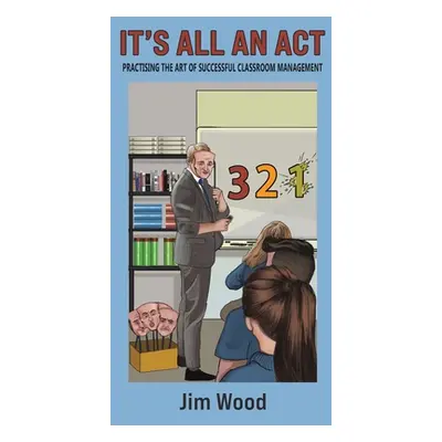 "It's All An Act" - "" ("Wood Jim")(Paperback)