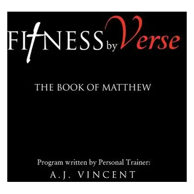 "Fitness by Verse" - "" ("Vincent A. J.")(Paperback)