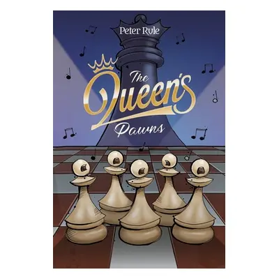 "The Queen's Pawns" - "" ("Rule Peter")(Paperback)