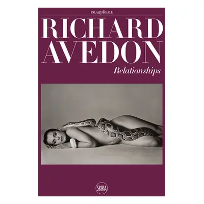 "Richard Avedon: Relationships" - "" ("Avedon Richard")(Pevná vazba)