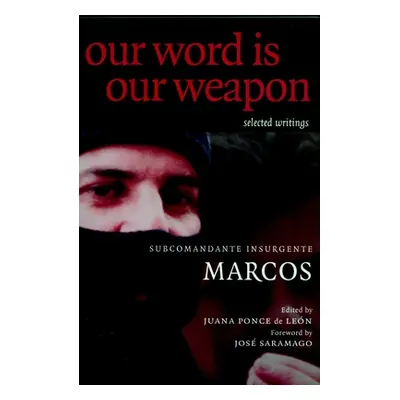 "Our Word is Our Weapon" - "Selected Writings" ("")